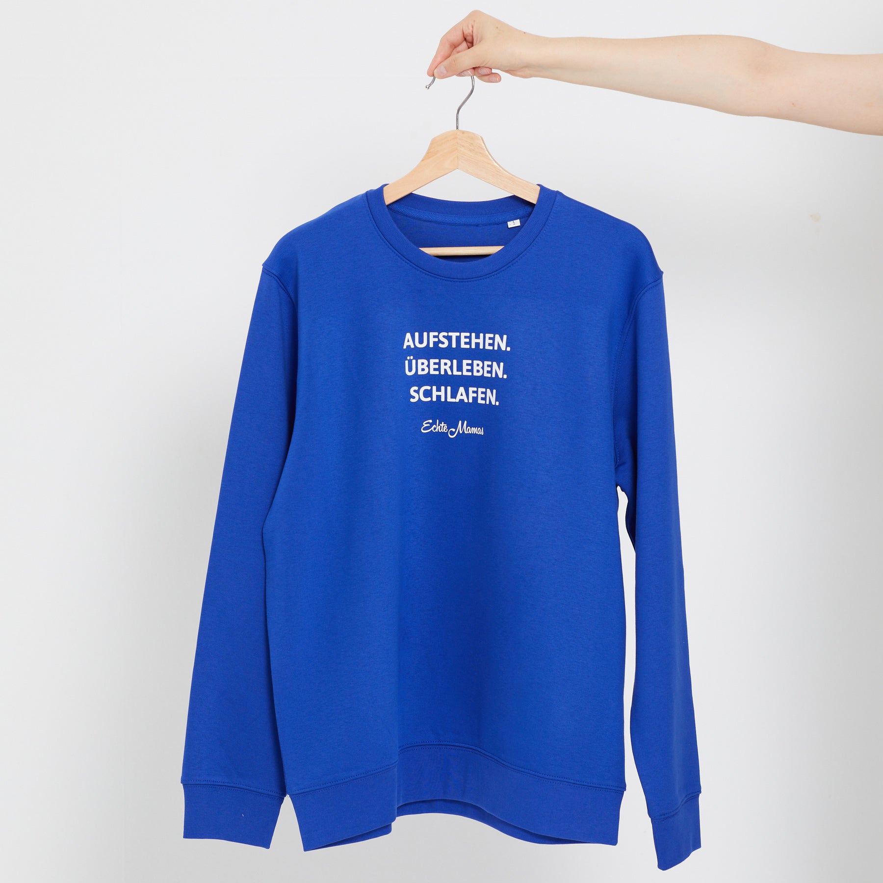 Sweatshirt: Aufstehen. Überleben. Schlafen.