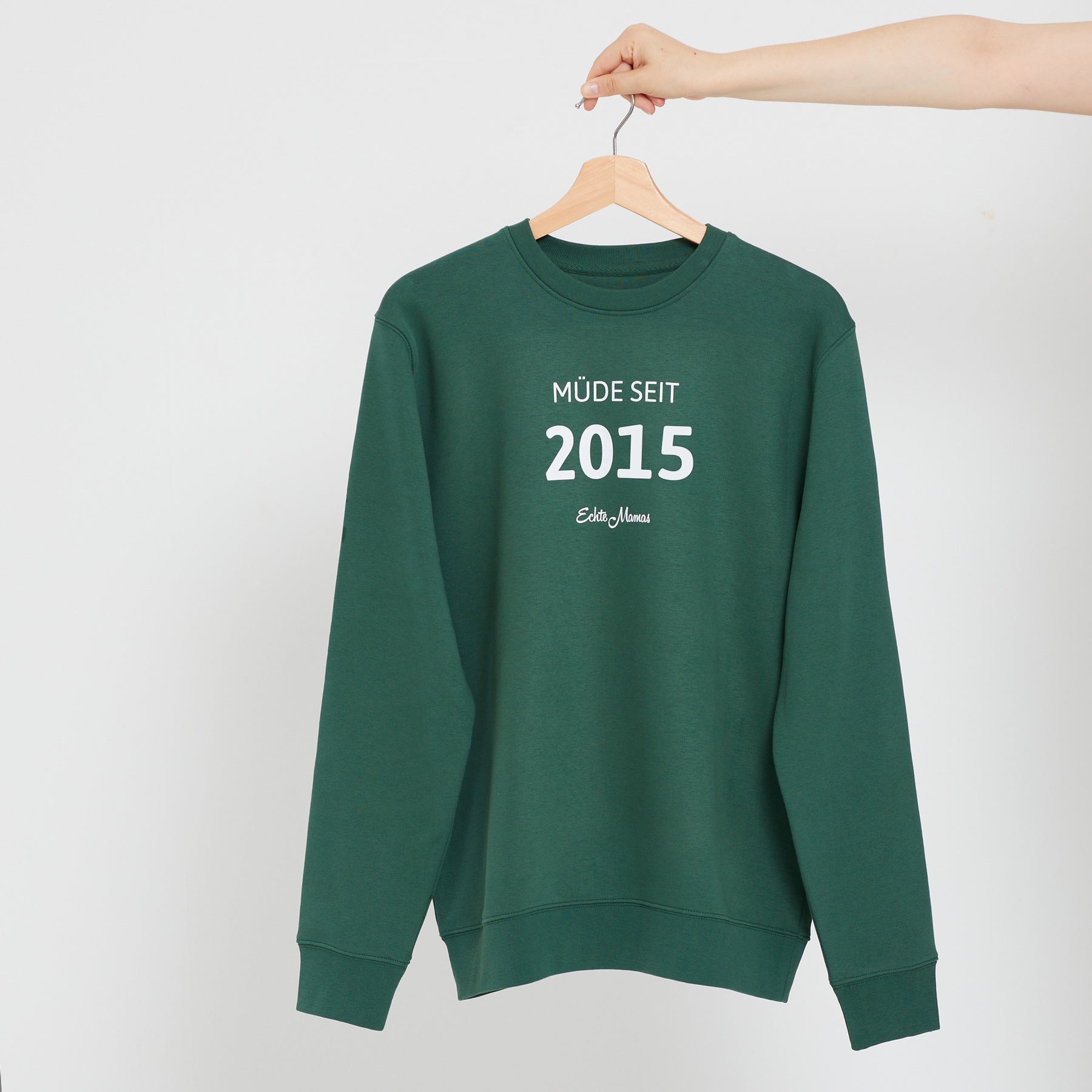 Sweatshirt: Müde seit 2015