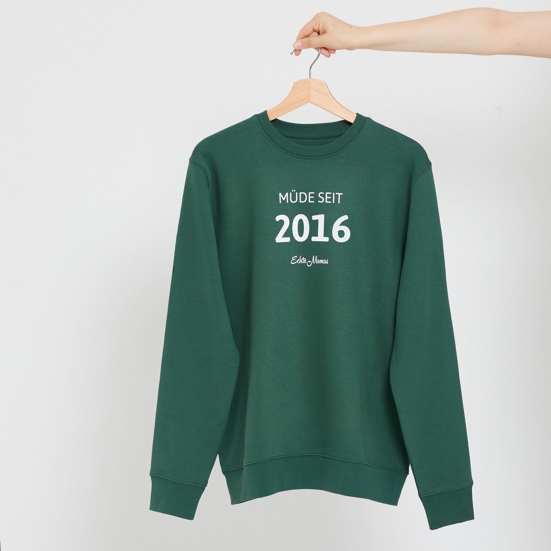 Sweatshirt: Müde seit 2016