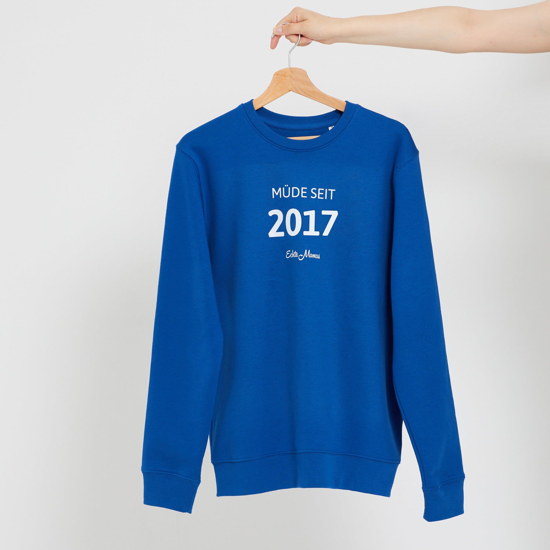 Sweatshirt: Müde seit 2017