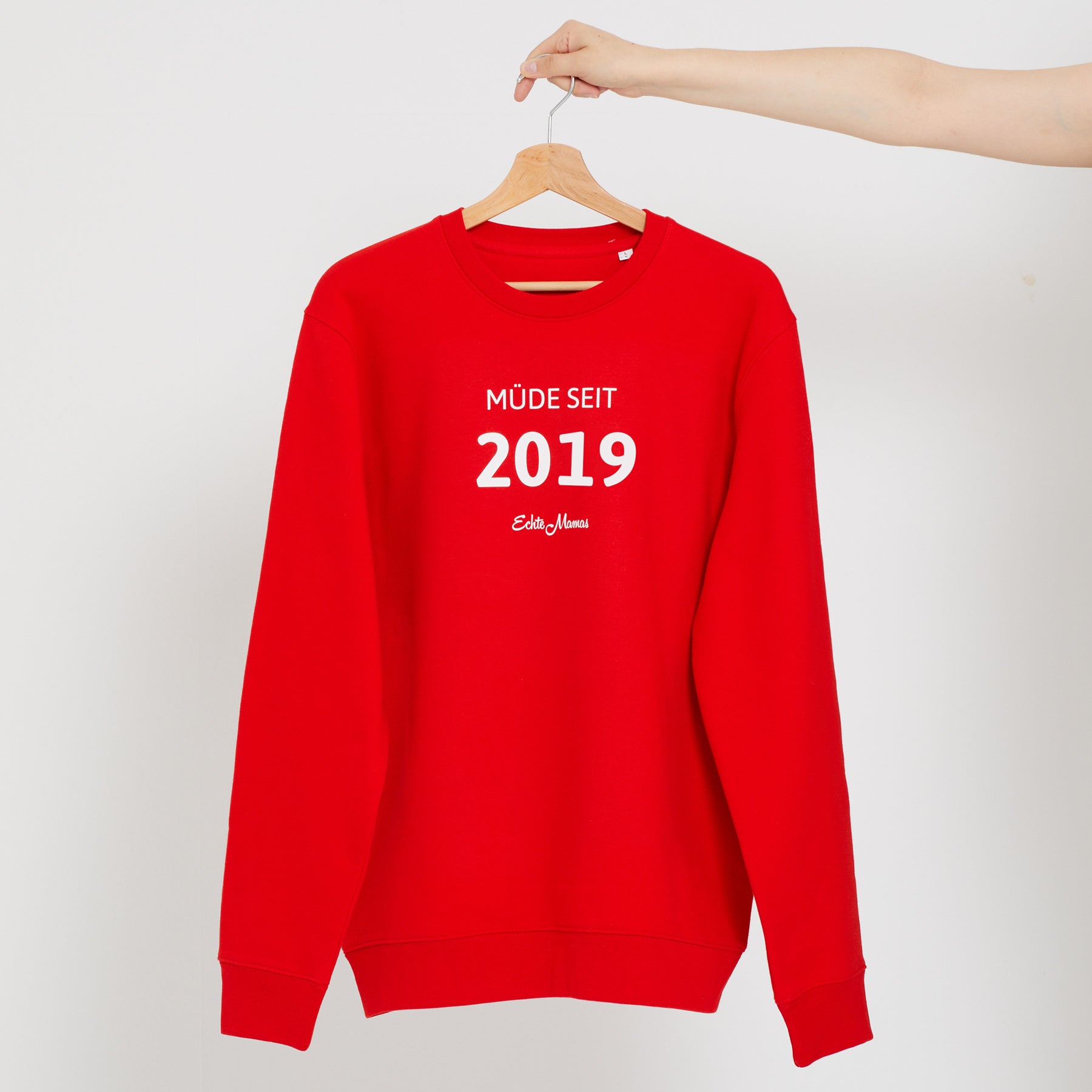 Sweatshirt: Müde seit 2019