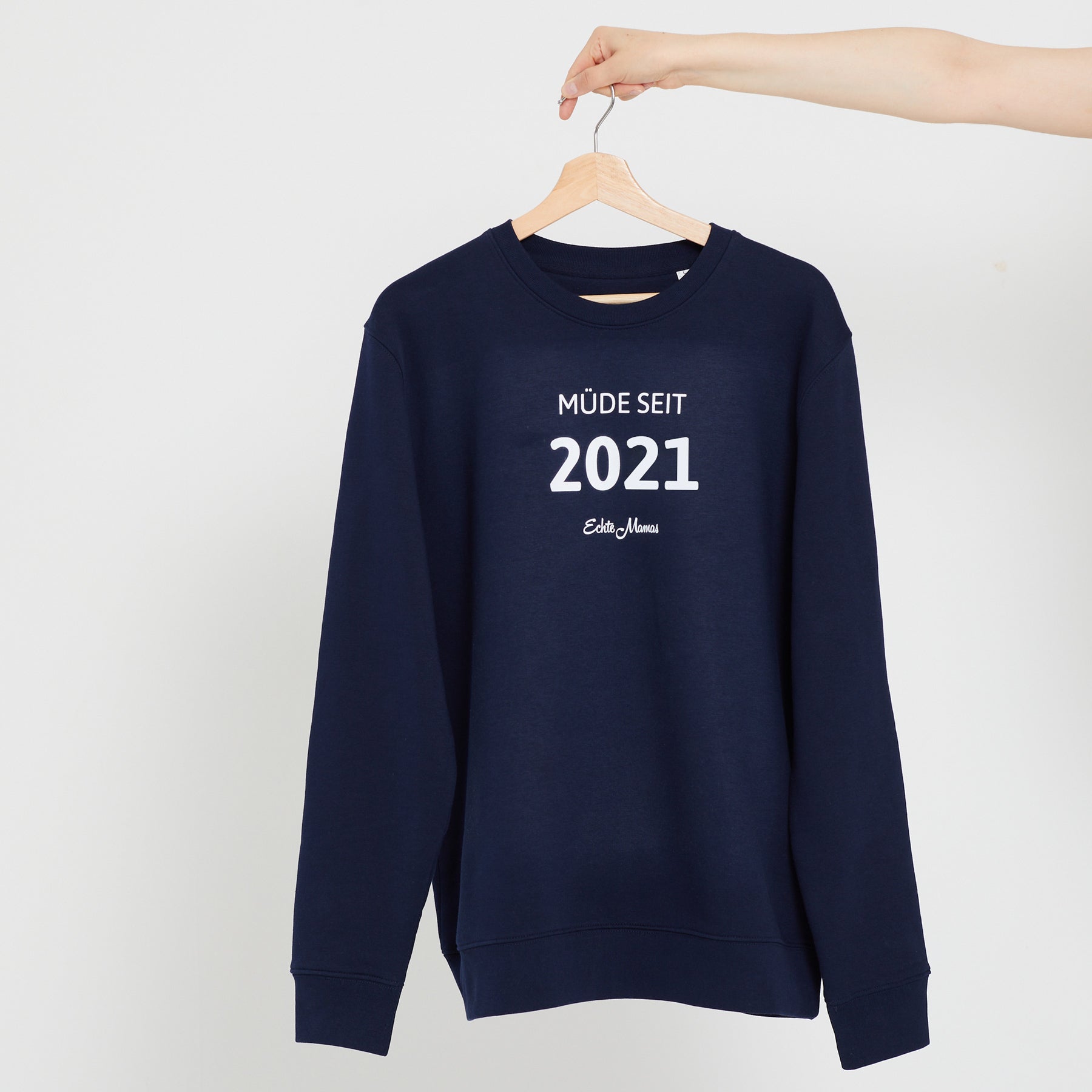 Sweatshirt: Müde seit 2021