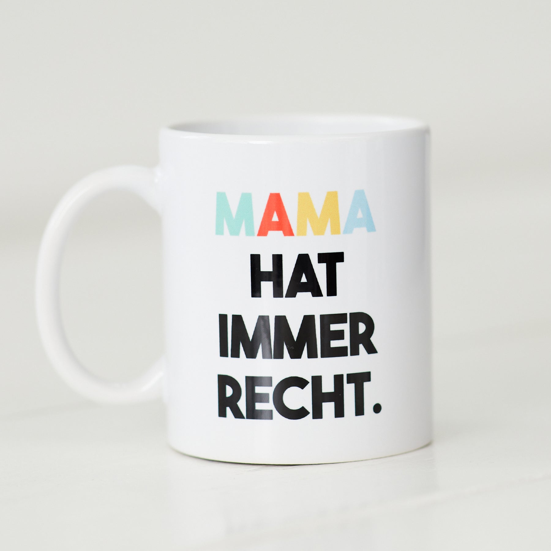 Tasse: Mama hat immer Recht